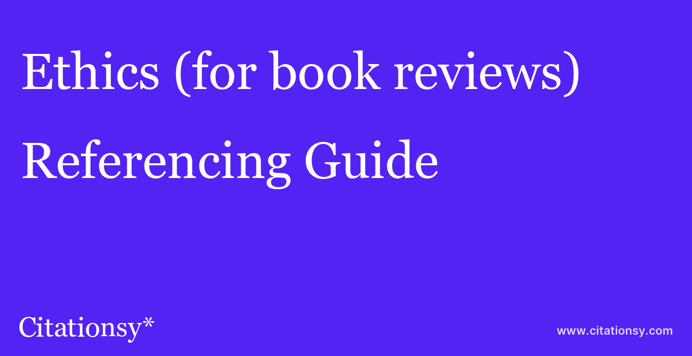 cite Ethics (for book reviews)  — Referencing Guide